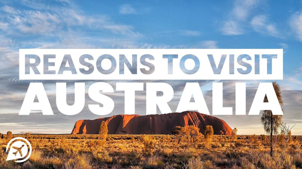 what are the reasons to visit australia